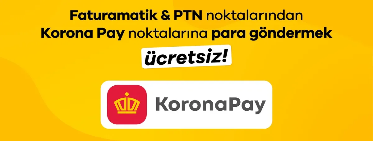 Faturamatik ve PTN Noktalarından Korona Pay Noktalarına Ücretsiz Para Transferi Başladı!