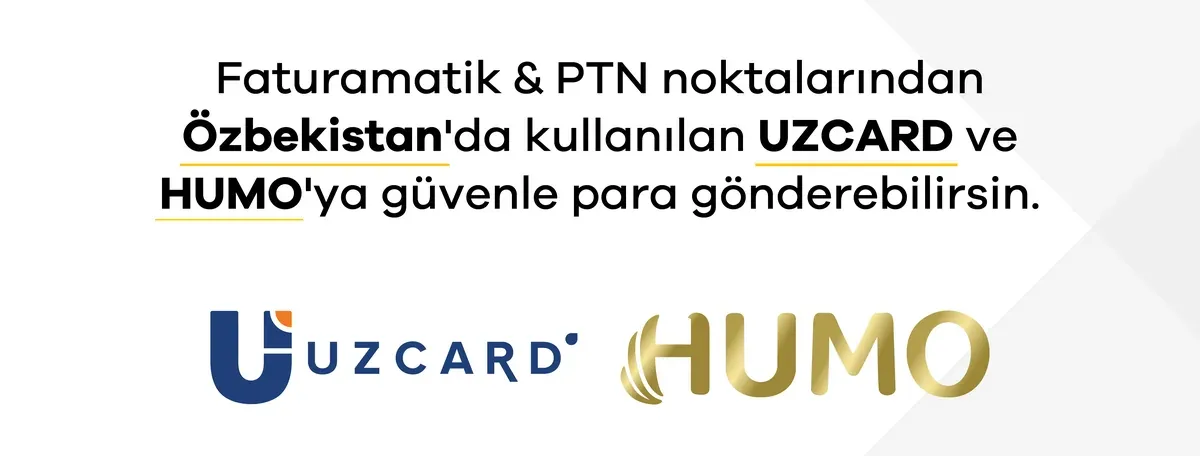 PTN Noktalarından Özbekistan’da Kullanılan UZCARD ve HUMO’ya Güvenle Para Gönderebilirsin!