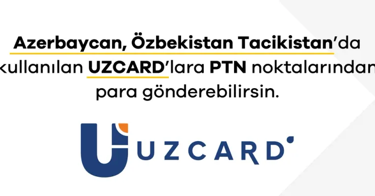 Azerbaycan, Özbekistan ve Tacikistan’a UZCARD ile Para Gönderin