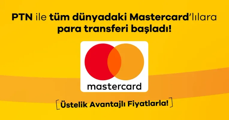PTN ile Tüm Dünyadaki MasterCard’lılara Para Transferi Başladı!