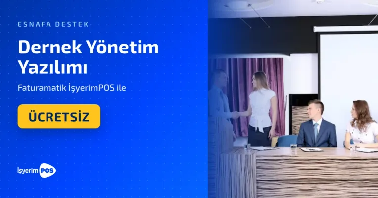 İşyerimPOS ile Dernek Yönetim Yazılımı Ücretsiz