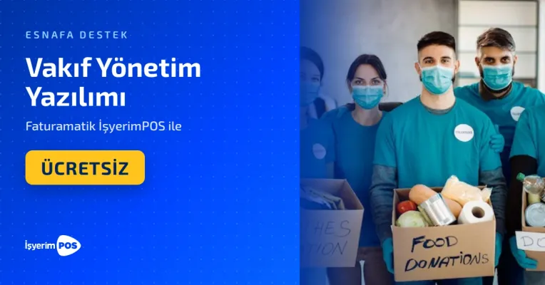 Vakıf Yönetim Yazılımı İşyerimPOS ile Ücretsiz